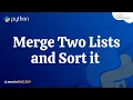 Python Program to Merge Two Lists and Sort it in English
