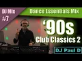 Download Lagu 🔥 DJ Mix 7 | 90s Club Classics vol. 2 - Live DJ Mix | Nonstop Dance Anthems 🔥 by DJ Paul D MP3