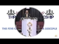Dr William R Glaze - The Five Characteristics of a Disciple