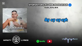 ntofontofo sizilahlwa feat sine ndodakazi lyrics 