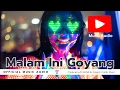 Download Lagu Malam Ini Goyang | EDM - Dance Party Vibes | Niugini Trends Music