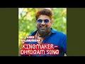 Download Lagu KINGMAKER DHROGAM SONG