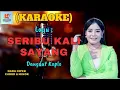 Download Lagu Seribu Kali Sayang Karaoke | Karaoke Dangdut Official | Cover PA 600