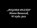 Download Lagu Hanna Banaszak - Pogoda ducha (COVER, KARAOKE)