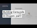 Building dynamic carousels in Oxygen pt1 - Simple testimonial carousel