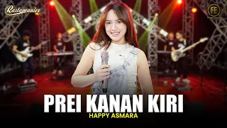 happy asmara prei kanan kiri feat rastamaniez official live version 