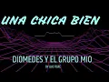 DIOMEDES Y EL GUPO MIO - UNA CHICA GOOD - INTRO ACAPELA
