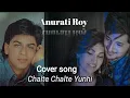 Download Lagu Chalte Chalte Yunhi : Mohabbatein | Cover song | Anurati Roy | Shah Rukh Khan