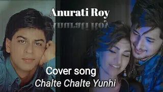 Download Chalte Chalte Yunhi : Mohabbatein | Cover song | Anurati Roy | Shah Rukh Khan MP3