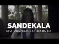 Download Lagu RISA SARASWATI ft. RIKA RAFIKA - SANDEKALA (CHALLENGE)