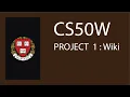 Web Programming with Python and JavaScript C550W Problem 1 Wiki