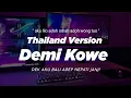 Download Lagu DJ DEMI KOWE VERSI THAILAND STYLE x SLOW BASS \