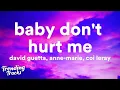 Download Lagu David Guetta ft. Anne-Marie \u0026 Coi Leray - Baby Don't Hurt Me (Lyrics)