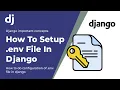 What is env file and how to setup env file in Django in Hindi