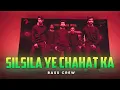 Download Lagu SILSILA YE CHAHAT KA - DEVDAS || BASS CREW PERFORMANCE || WINTER SHOWCASE