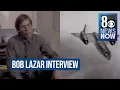 UFO files Bob Lazar s 1989 interview what s happened since then UFO Mysteries