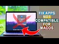 How to Fix Apps Not Compatible On MacOS Apps Not Support on Mac