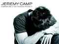 Here I'm To Worship - Jeremy Camp