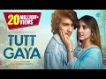Lagu Tutt Gaya | Shantanu Maheshwari | Ashnoor Kaur | Stebin Ben | Official Video | Gourov|Kunwar| Aditya