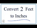 Convert 2 Feet to Inches 2ft to in