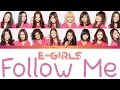 E-girls - Follow Me (Color Coded Lyrics)