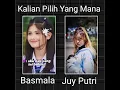 Download Lagu Kalian Polih Yang Mana ? . @Basmala / @Juy Putri