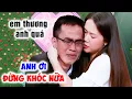 Download Lagu Chàng trai mồ côi tội nghiệp đi tìm vợ KHÓC NỨC NỞ bạn gái thương cảm EM YÊU ANH - Hẹn Hò Quyền Linh