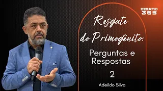 Resgate do Primogênito | Perguntas | Diferença entre as ofertas | DESAFIO 365 | #61