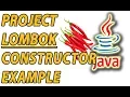 Project Lombok Constructors Example Part 7