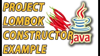 Project Lombok Constructors Example Part 7