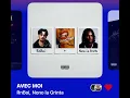 RnBoi, Nono la Grinta - AVEC MOI (Version Skyrock)
