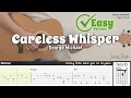 Download Lagu Careless Whisper (Easy Version) - George Michael | Fingerstyle Guitar | TAB + Chords + Lyrics