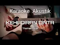 Lagu KEHADIRAN CINTA - Thomas Arya ( Karaoke Akustik ) - Tanpa iklan