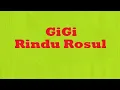Download Lagu LYRIC GIGI - Rindu Rasul
