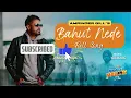 Bahut Nede Amrinder Gill | Amrinder Gill New Song | Ammy Virk | from Annhi Dea Mazaak Ae | 2023