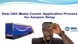 Applying for UIIA with Amazon Relay Step-by-Step Process to Get Authorized