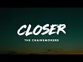 Download Lagu The Chainsmokers – Closer (Lyrics) ft. Halsey | Viral Lyric Experience | Pop EDM Storytelling