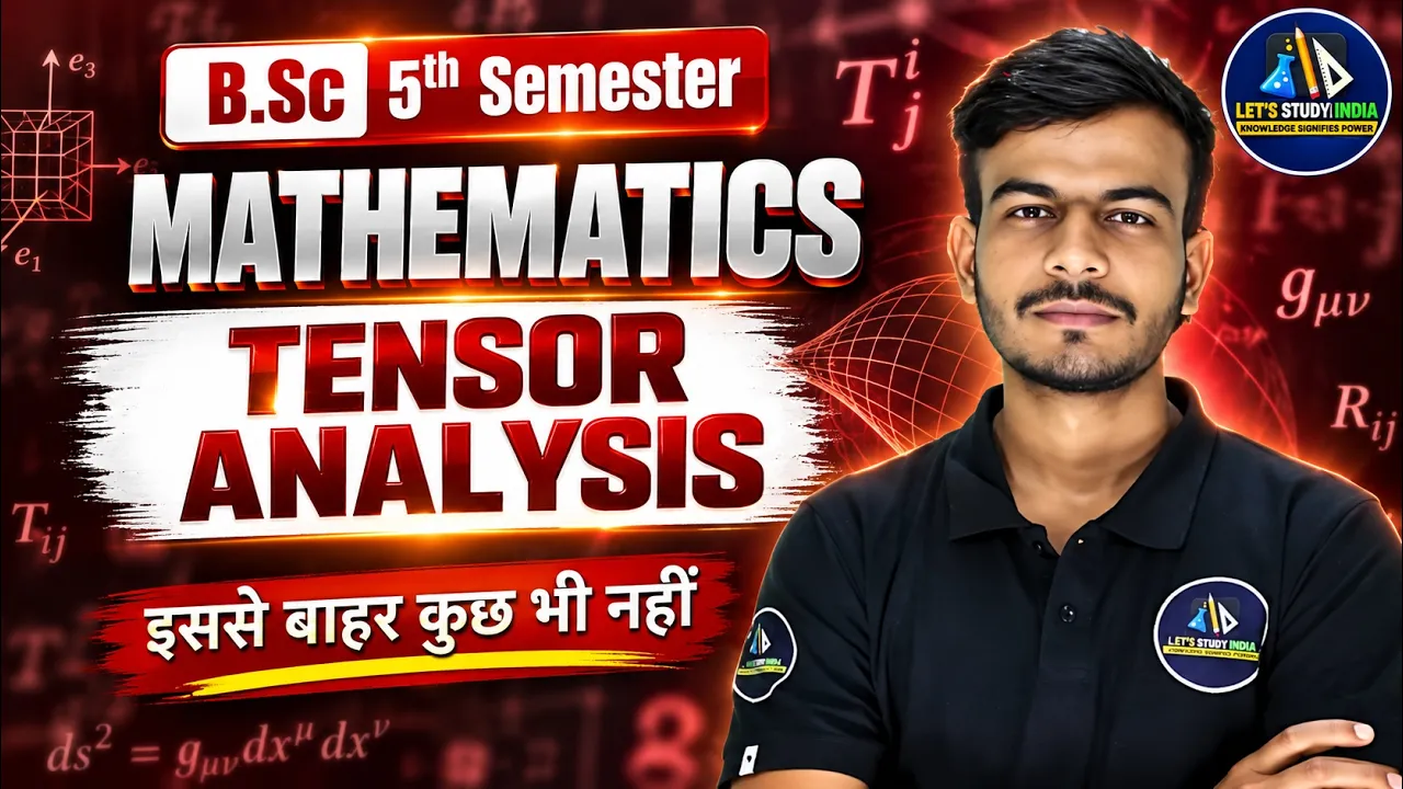 Tensor Analysis | Tensor Analysis in Hindi | B.Sc. Maths 5th Semester