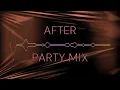 AfterPartyMix - DJCRISSOFFICIAL