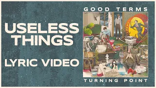 Download Good Terms - Useless Things (Official Lyric Video) MP3