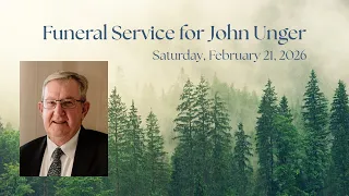 Funeral Service for John Unger - Saturday February 21 2026