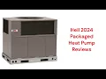 HvacRepairGuy 2024 Heil Brand Packaged Heat Pump Reviews