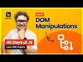 Day 18 Learn DOM Manipulations with JavaScript Like a PRO