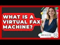 What Is A Virtual Fax Machine - Admin Career Guide