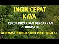 AFIRMASI PEMBUKA PINTU REZEKI || AFIRMASI POSITIF