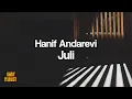 Hanif Andarevi - Juli [Unofficial Lyrics]