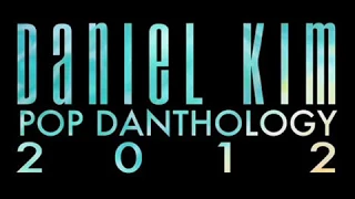 Download Pop Danthology 2012 (Daniel Kim) MP3