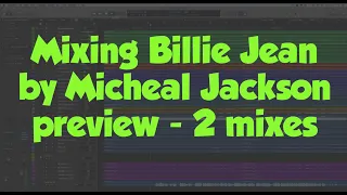 Mixing Billie Jean By Micheal Jackson 2 Mixes Preview 