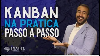 🔵 KANBAN NA PRÁTICA - COMO FUNCIONA O KANBAN