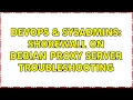 DevOps SysAdmins shorewall on debian proxy server troubleshooting 3 Solutions
